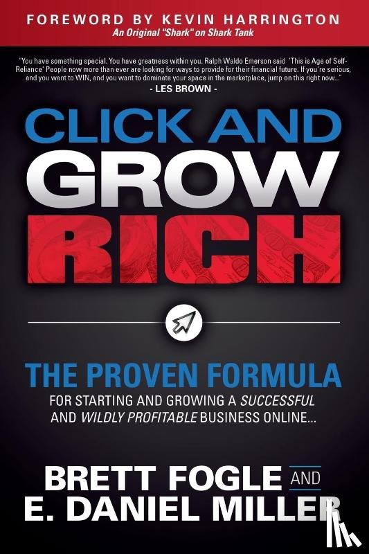 Fogle, Brett, Miller, E. Daniel - Click and Grow Rich