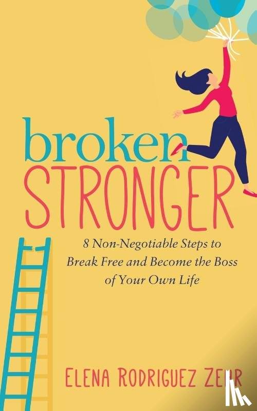 Zehr, Elena Rodriguez - Broken Stronger