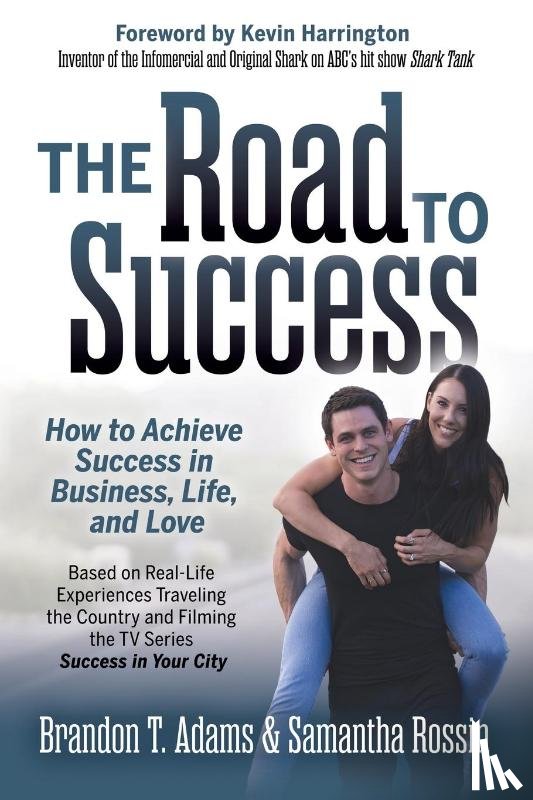 Adams, Brandon T., Rossin, Samantha - The Road to Success
