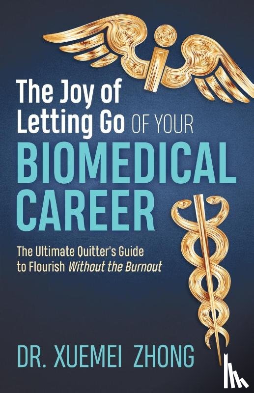 Zhong, Dr. Xuemei - The Joy of Letting Go of Your Biomedical Career