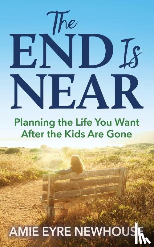 Newhouse, Amie Eyre - The End is Near