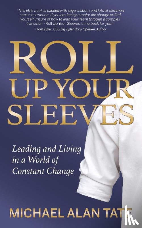 Tate, Michael Alan - Roll Up Your Sleeves