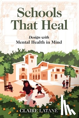 Latane, Claire - Schools That Heal