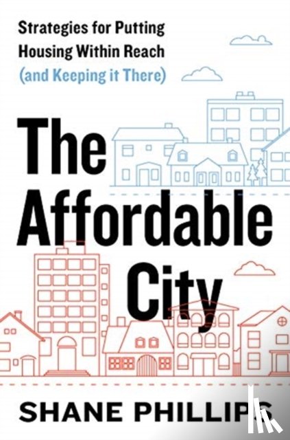 Phillips, Shane - The Affordable City