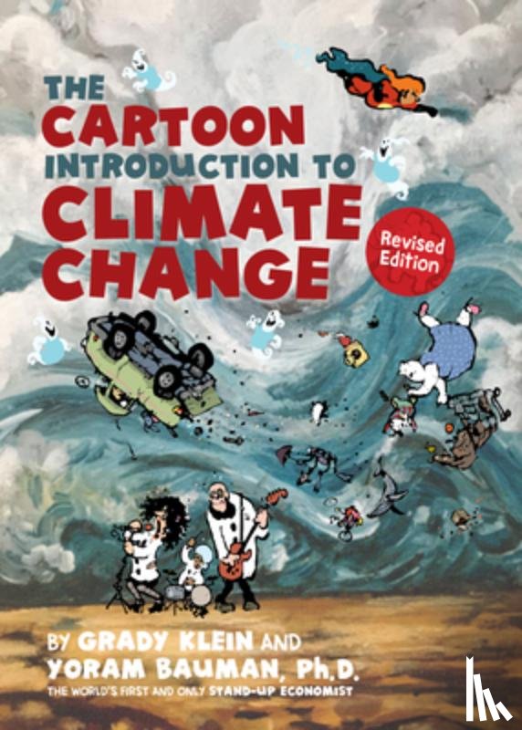 Bauman, Yoram, Klein, Grady - The Cartoon Introduction to Climate Change, Revised Edition