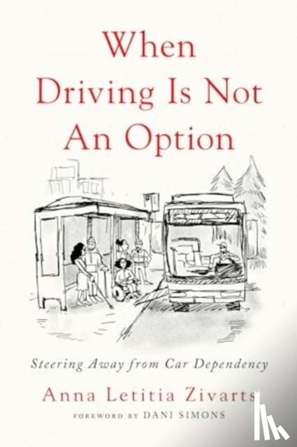 Zivarts, Anna - When Driving Is Not an Option