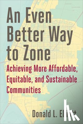 Elliott, Donald L - An Even Better Way to Zone