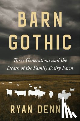 Dennis, Ryan - Barn Gothic