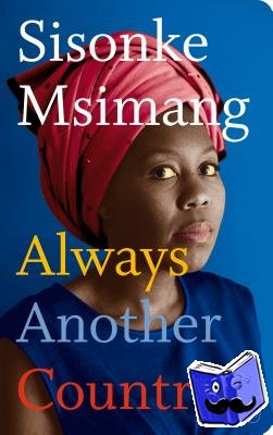 Msimang, Sisonke - Always Another Country
