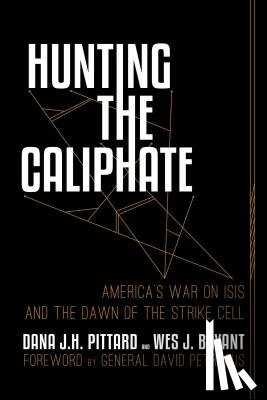 Pittard, Dana J. H., Bryant, Wes J. - Hunting the Caliphate