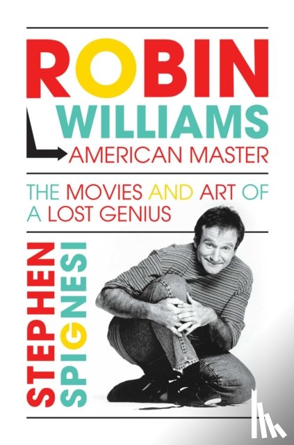 Spignesi, Stephen - Robin Williams, American Master