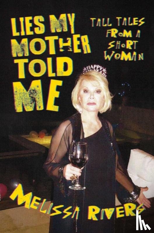 Rivers, Melissa - Lies My Mother Told Me