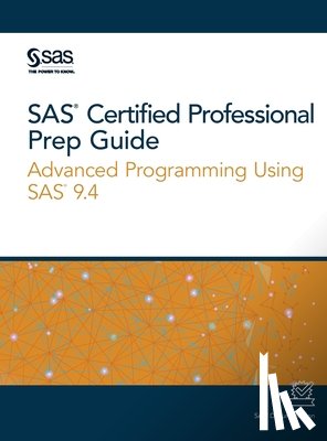 Sas Institute - SAS Certified Professional Prep Guide
