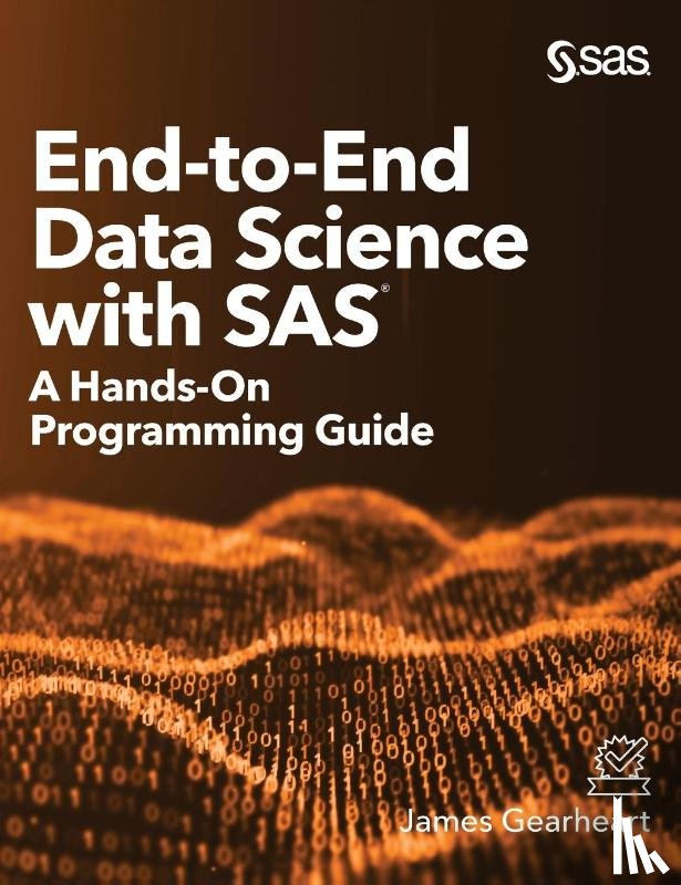 Gearheart, James - End-to-End Data Science with SAS
