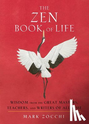 Zocchi, Mark - ZEN BK OF LIFE