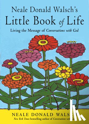 Walsch, Neale Donald (Neale Donald Walsch) - Neale Donald Walsch's Little Book of Life