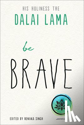Lama, Dalai - Be Brave