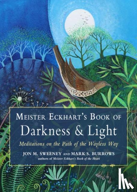 Sweeney, Jon M. (Jon M. Sweeney), Burrows, Mark S. (Mark S. Burrows), Eckhart, Meister (Meister Eckhart) - Meister Eckhart's Book of Darkness & Light