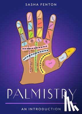 Fenton, Sasha - Palmistry: Your Plain & Simple Guide to Reading Destiny in Your Hands