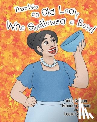 Gatson, Yana, Gatson, Brandon, Gatson, Leeza - There Was an Old Lady Who Swallowed a Bowl
