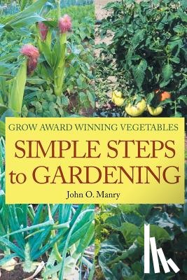O Manry, John - Simple Steps to Gardening
