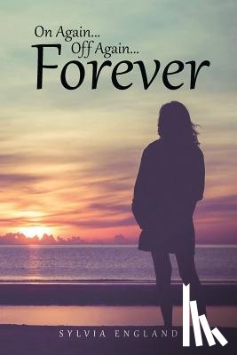 England, Sylvia - On Again...Off Again...Forever