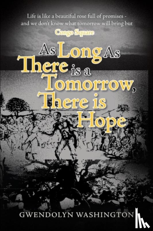 Washington, Gwendolyn - As Long as There is a Tomorrow, There is Hope