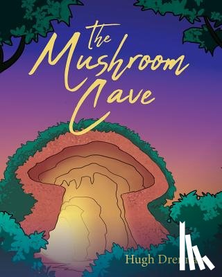 Drennan, Hugh - The Mushroom Cave