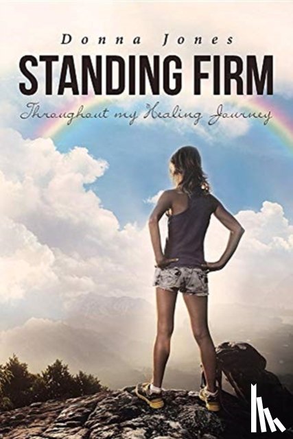 Jones, Donna - Standing Firm Throughout My Healing Journey
