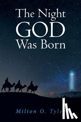 Tyler, Milton O - The Night God Was Born