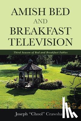 Crawshaw, Joe - Amish Bed and Breakfast Television