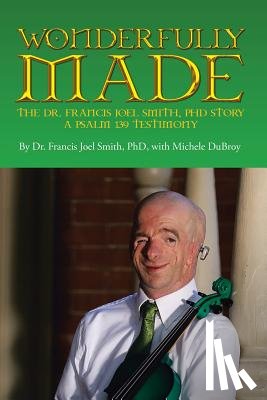 Smith, Dr Francis Joel, Dubroy, Michele - Wonderfully Made