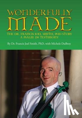 Smith, Dr Francis Joel, Dubroy, Michele - Wonderfully Made