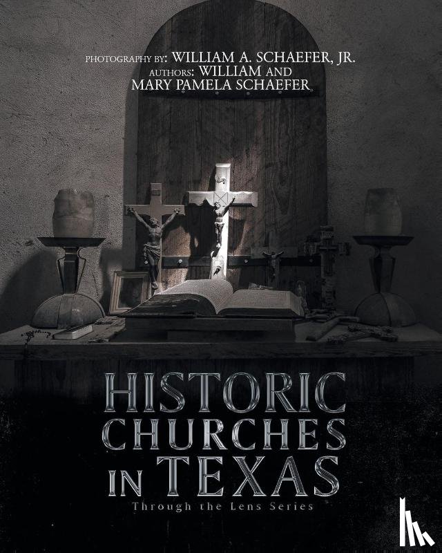 Schaefer, William, Schaefer, Mary Pamela - Historic Churches in Texas