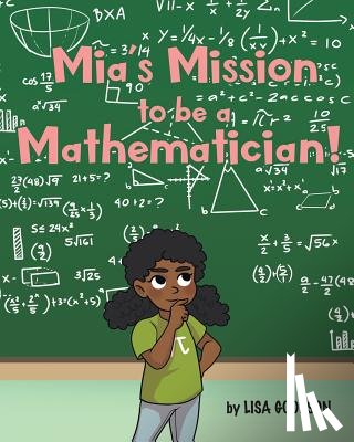 Goodson, Lisa - Mia's Mission to be a Mathematician!