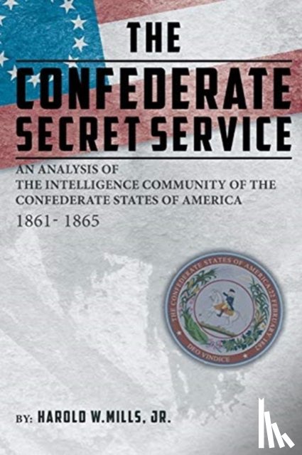 Mills, Harold W - The Confederate Secret Service