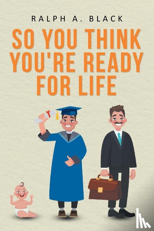 Black, Ralph a - So You Think You're Ready for Life