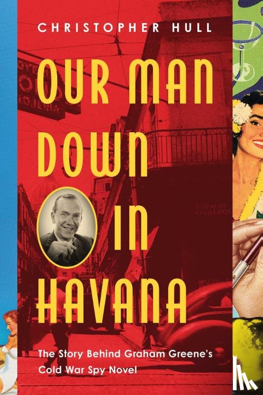 Hull, Christopher - Our Man Down in Havana