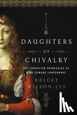 Wilson-Lee, Kelcey - Daughters of Chivalry