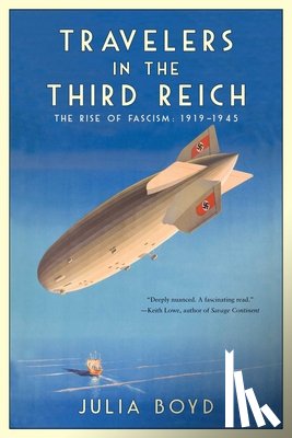 Boyd, Julia - Travelers in the Third Reich: The Rise of Fascism: 1919-1945