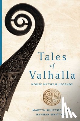 Martyn Whittock, Hannah Whittock - Tales of Valhalla - Norse Myths and Legends