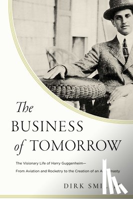 Smillie, Dirk - The Business of Tomorrow