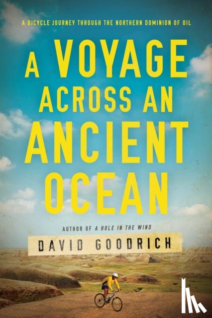 Goodrich, David - A Voyage Across an Ancient Ocean