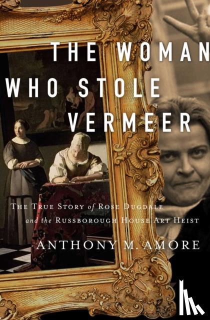 Amore, Anthony M. - The Woman Who Stole Vermeer