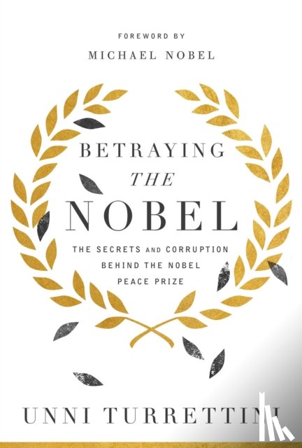 Turrettini, Unni - Betraying the Nobel