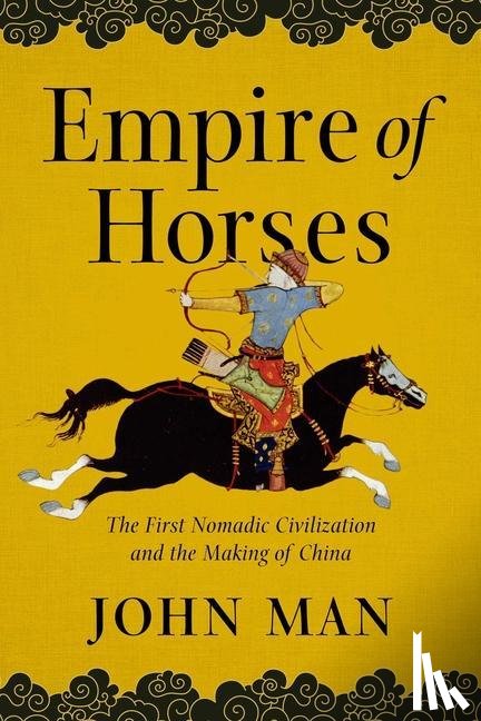 Man, John - EMPIRE OF HORSES