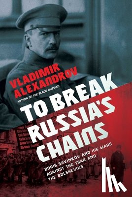 Alexandrov, Vladimir - To Break Russia's Chains