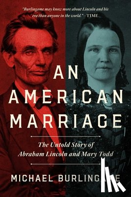 Burlingame, Michael - An American Marriage