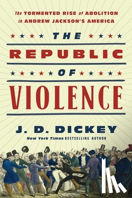 Dickey, J.D. - The Republic of Violence