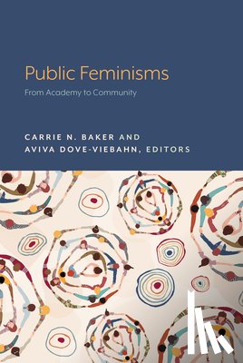 Baker, Carrie N., Dove-Viebahn, Aviva - Public Feminisms